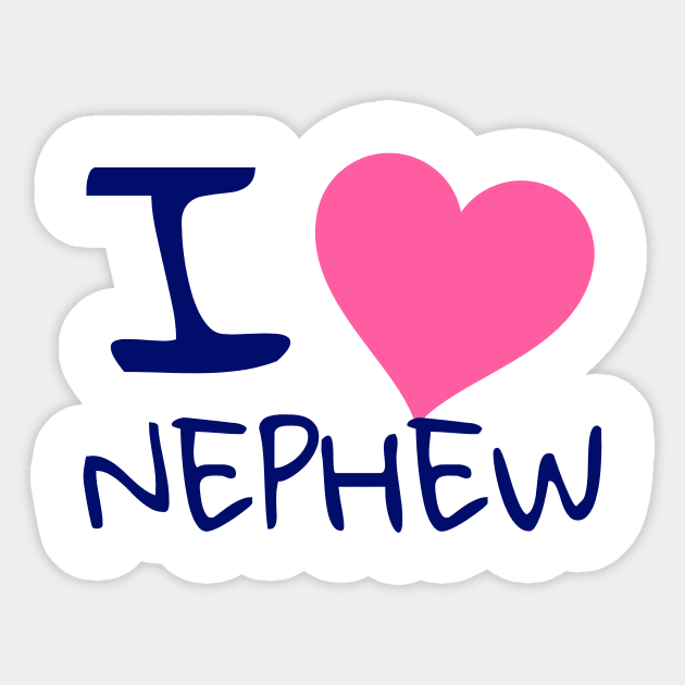 I love nephew Sticker by WakaZ